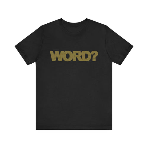 "WORD?" Tee — Hidden Truth (Fooolish Edition) BLACK