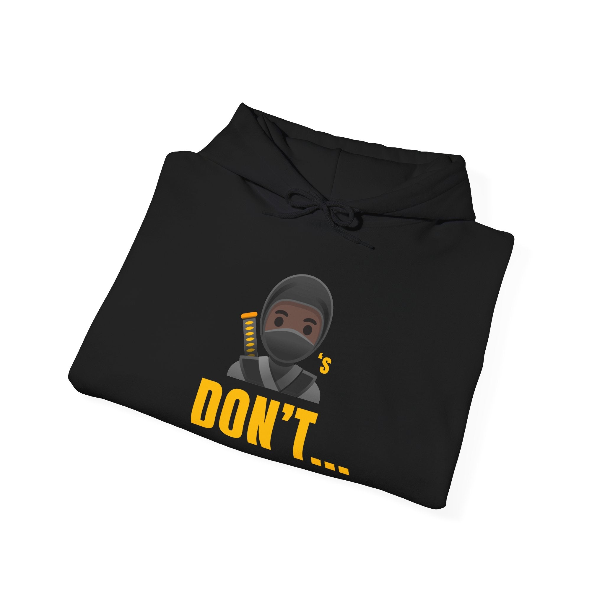 Don't... Ninja Graphic Hoodie — Funny Emoji Ninja Sweatshirt
