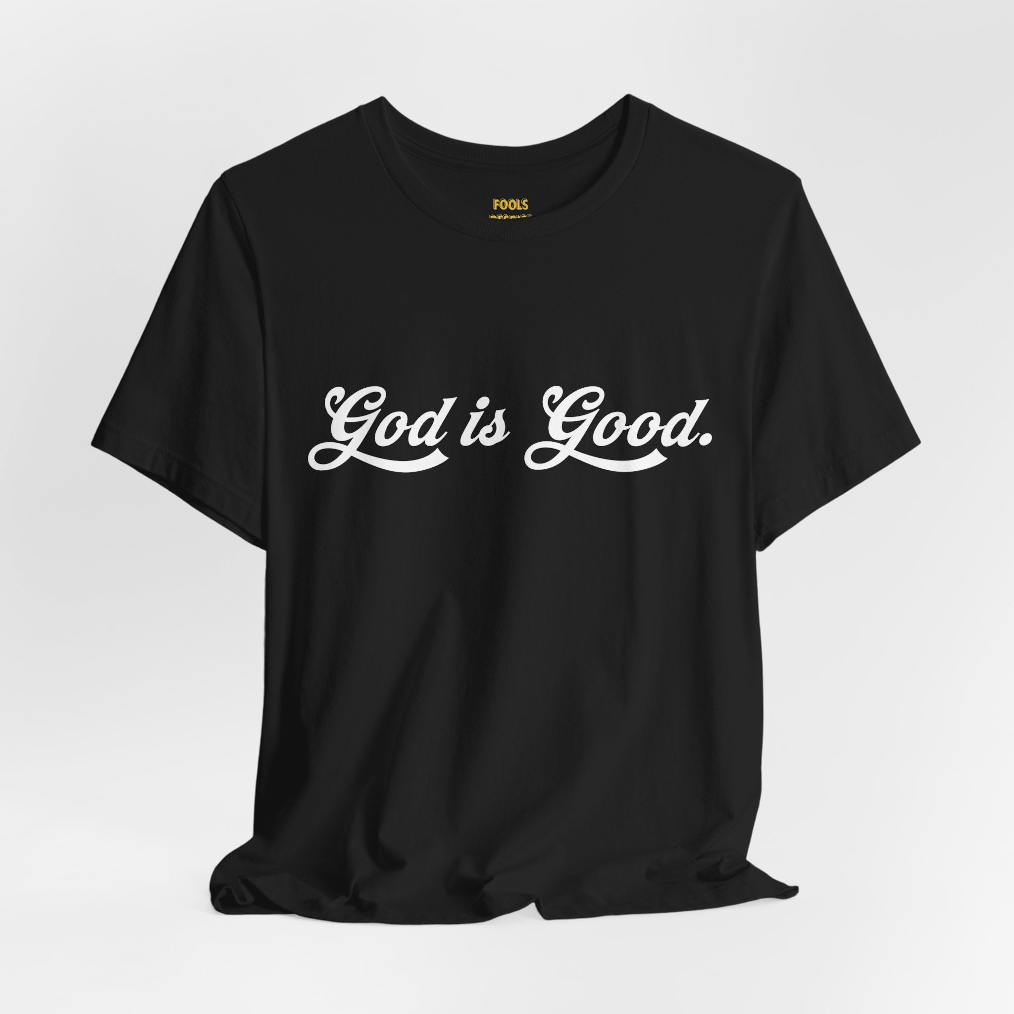 God Is Good T-Shirt — "God is Good. All the time."